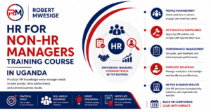 The HR For Non-HR Managers Training in Uganda Is a Professional Development Program Designed for Supervisors, Team Leaders, And Operational Managers. It Teaches Essential Human Resources Skills Such as Uganda Employment Law, Performance Management, and Handling Disciplinary Issues, so non-HR staff can manage their teams legally and effectively.