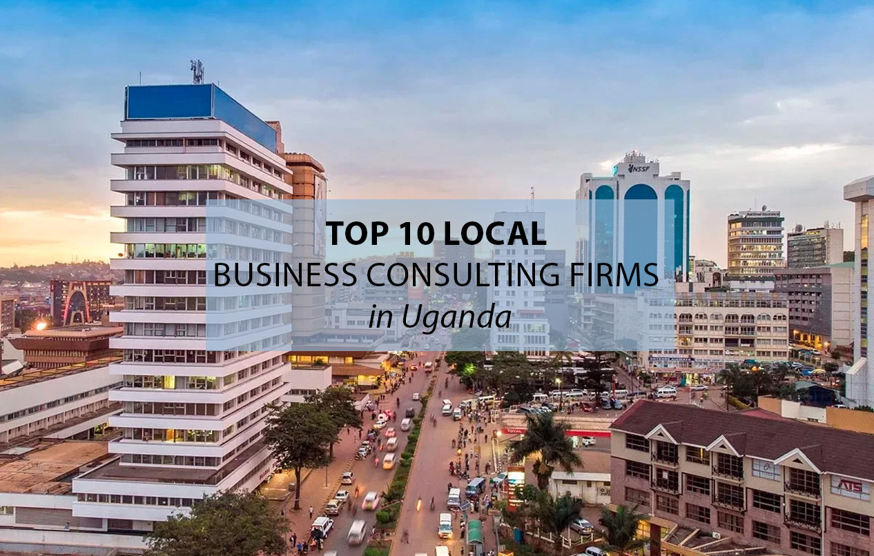 Top 10 Local Business Consulting Firms in Uganda The Definitive Guide to Growth