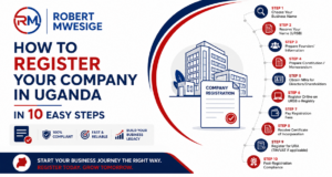 Master company registration in Uganda with our definitive step-by-step guide. Learn URSB e-Registry Portal filing, URA TIN setup, KCCA licensing, NSSF compliance, and post-incorporation statutory requirements.