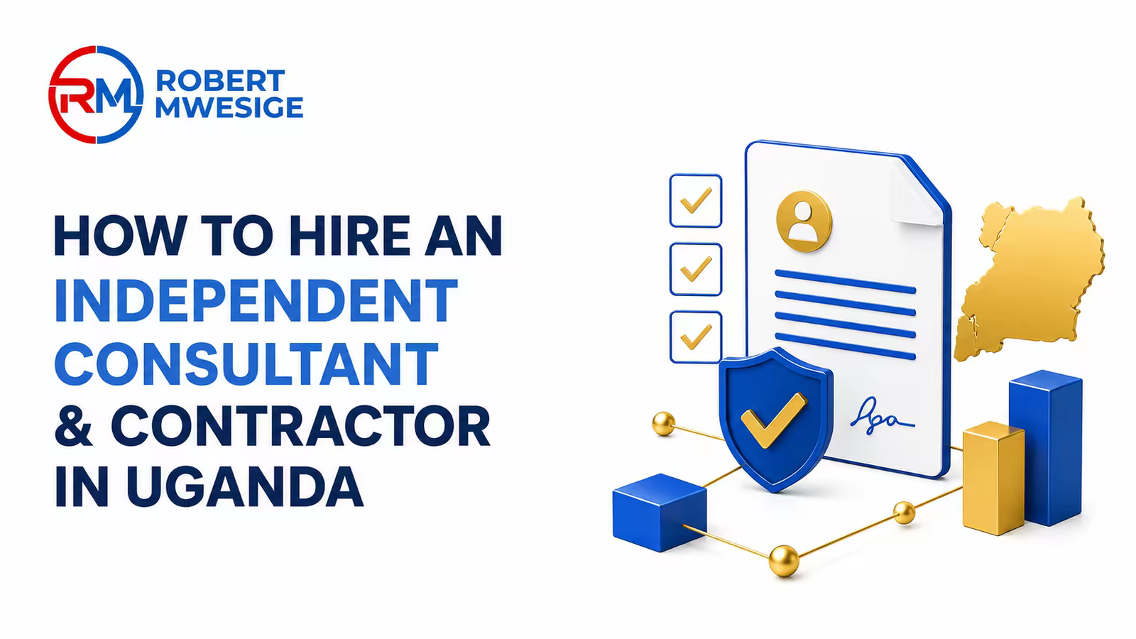 To Hire an Independent Contractor in Uganda, You Need to Define Your Project Requirements, Verify Proper Worker Classification, Find Candidates Online or Through Referrals, Sign A Clear Written Contract, Collect Tax or Identification Documents, And Manage Payments Via Invoices.